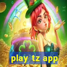 play tz app